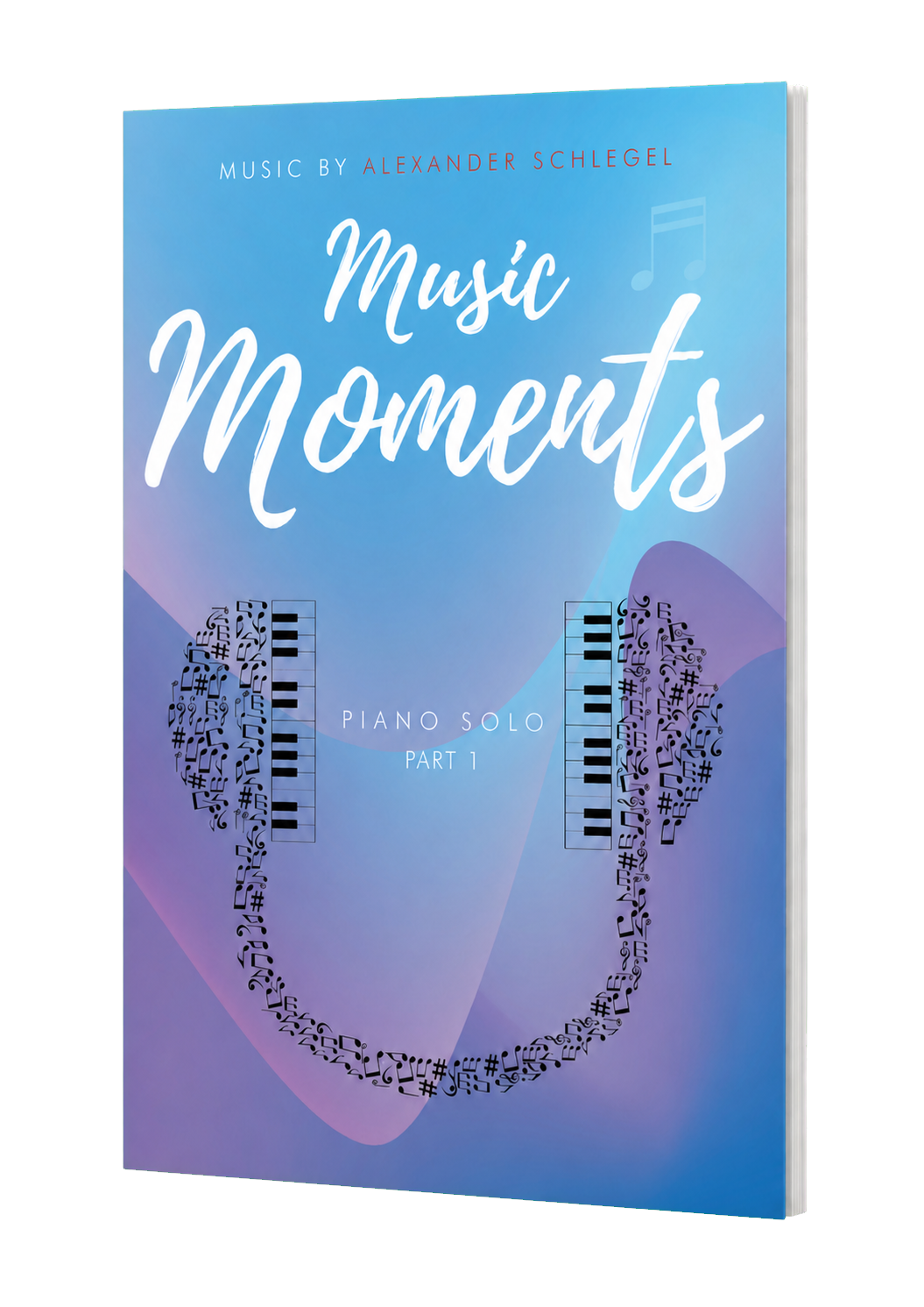 Music Moments Part 1 – Notenheft von Alexander Schlegel